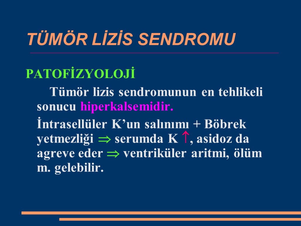 ONKOLOJİK ACİLLERONKOLOJİK ACİLLER 1. TUMOR LİZİS SENDROMU 2.
